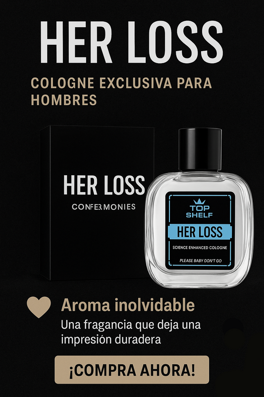 HER LOSS – Cologne Exclusiva para Hombres